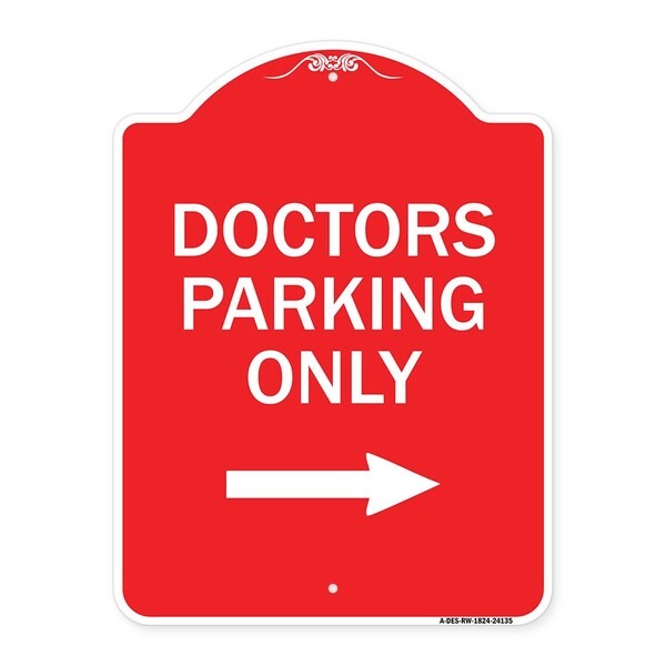 Doctors Parking With Right Arrow, Red & White Aluminum Architectural Sign, 18" x 24", RW-1824-24135